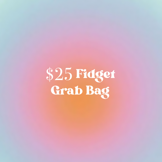 $25 Fidget Grab Bag